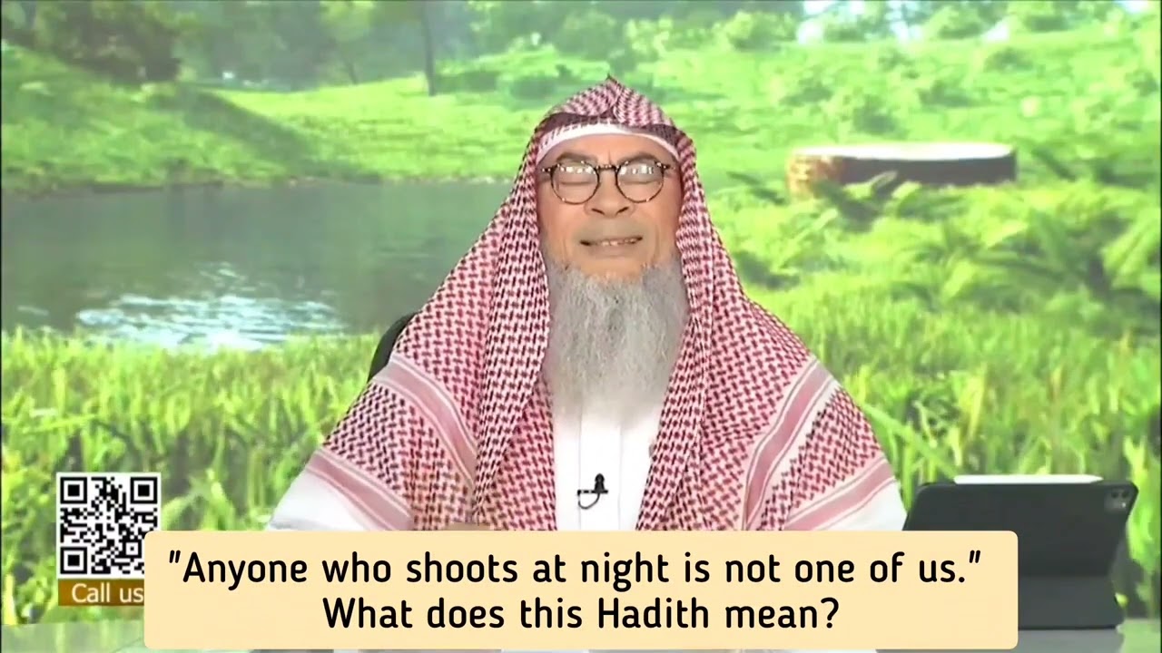 Anyone who shoots at night is not one of us What does this hadith mean