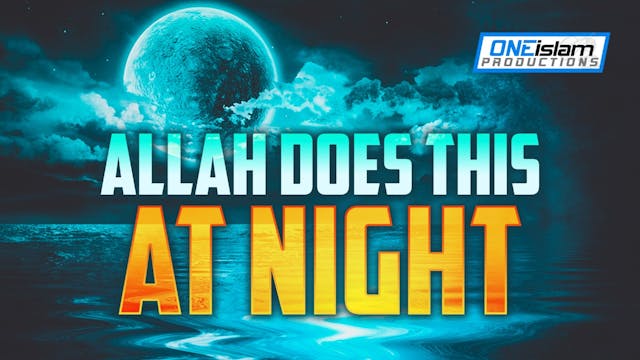 ALLAH DOES THIS AT NIGHT 😲