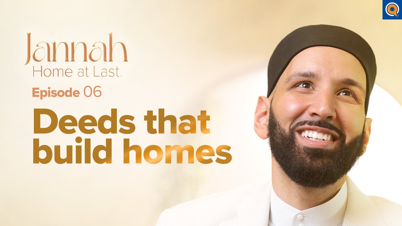10 Deeds That Build Houses in Jannah - Ep. 6