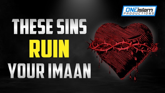 THESE SINS RUIN YOUR IMAAN