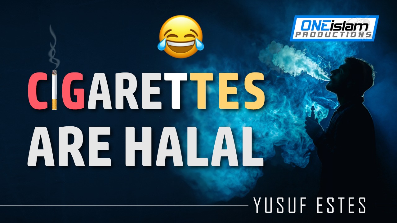 CIGARETTES ARE HALAL