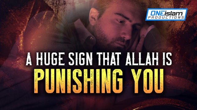 A HUGE SIGN THAT ALLAH IS PUNISHING YOU