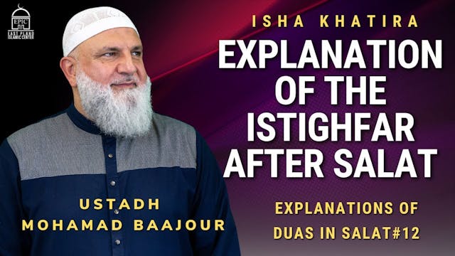 Explanation of The Istighfar after Salat