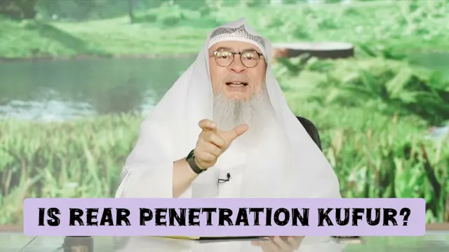 Is Rear Penetration (Anal Sex) Kufr?