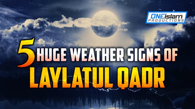 5 HUGE WEATHER SIGNS OF LAYLATUL QADR