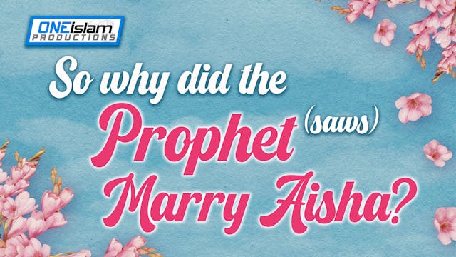 SO WHY DID THE PROPHET (SAWS) MARRY A...