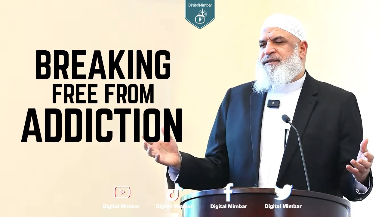 Breaking Free From Addiction - Karim AbuZaid