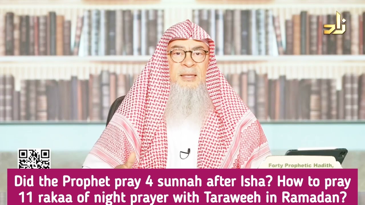 Did Prophet pray 4 sunnah after Isha How 2 pray 11 rakahs night prayer taraweeh
