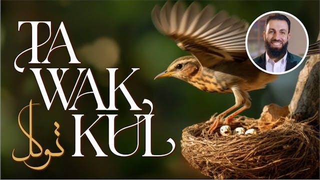 Tawakkul (Trusting in Allah) 45 mins ...