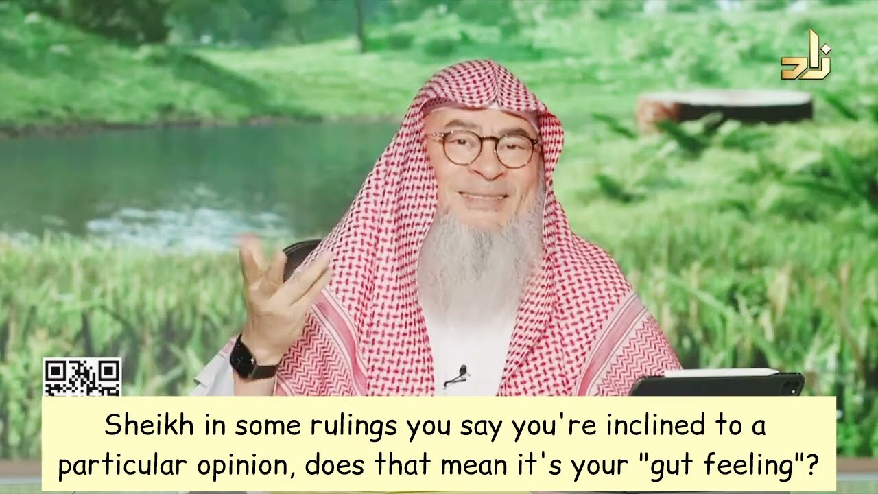 Sheikh In Some Rulings You Say I'm Inclined To An Opinion, Is This Okay?