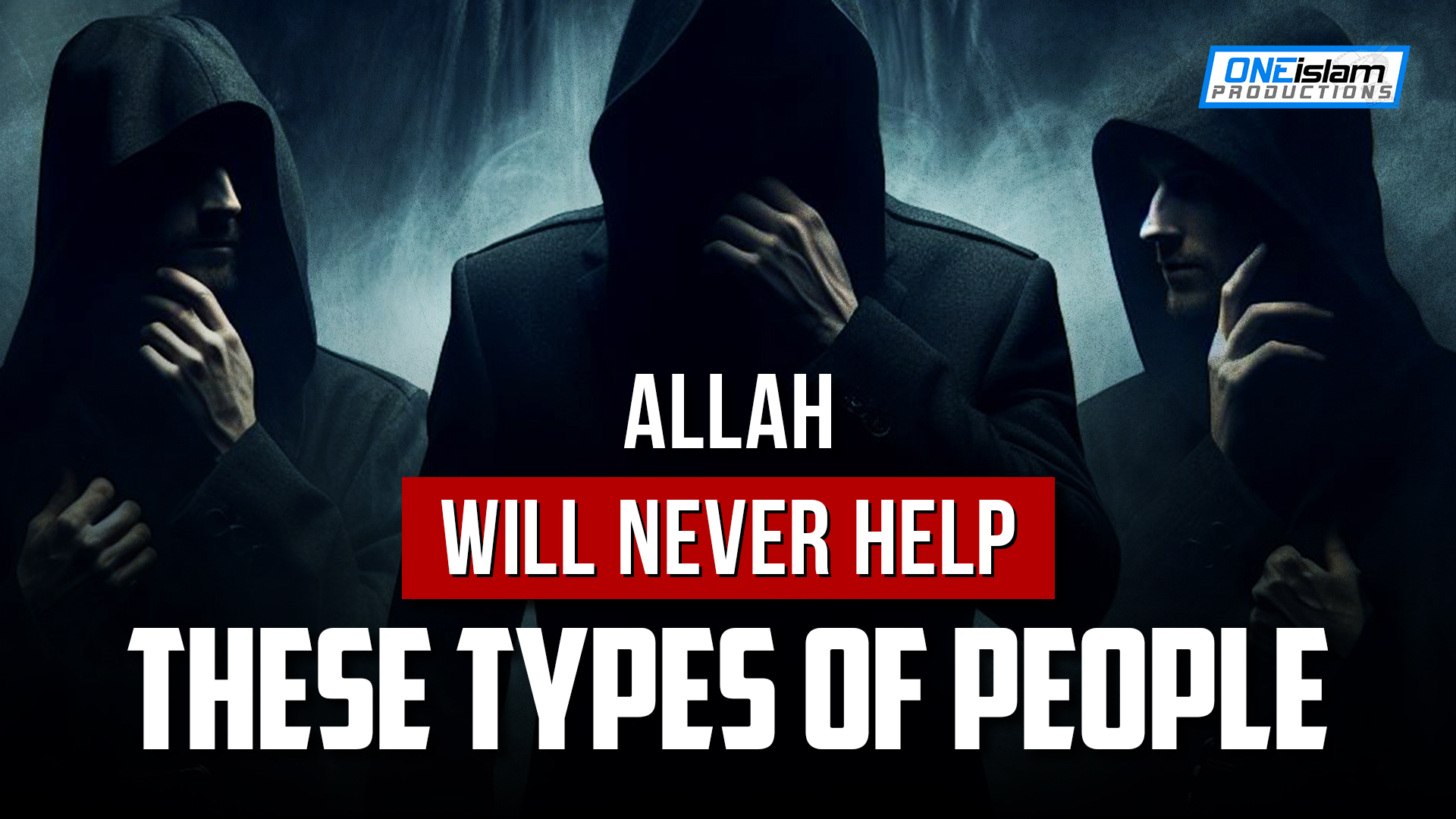 Allah Will Never Help These Types Of People
