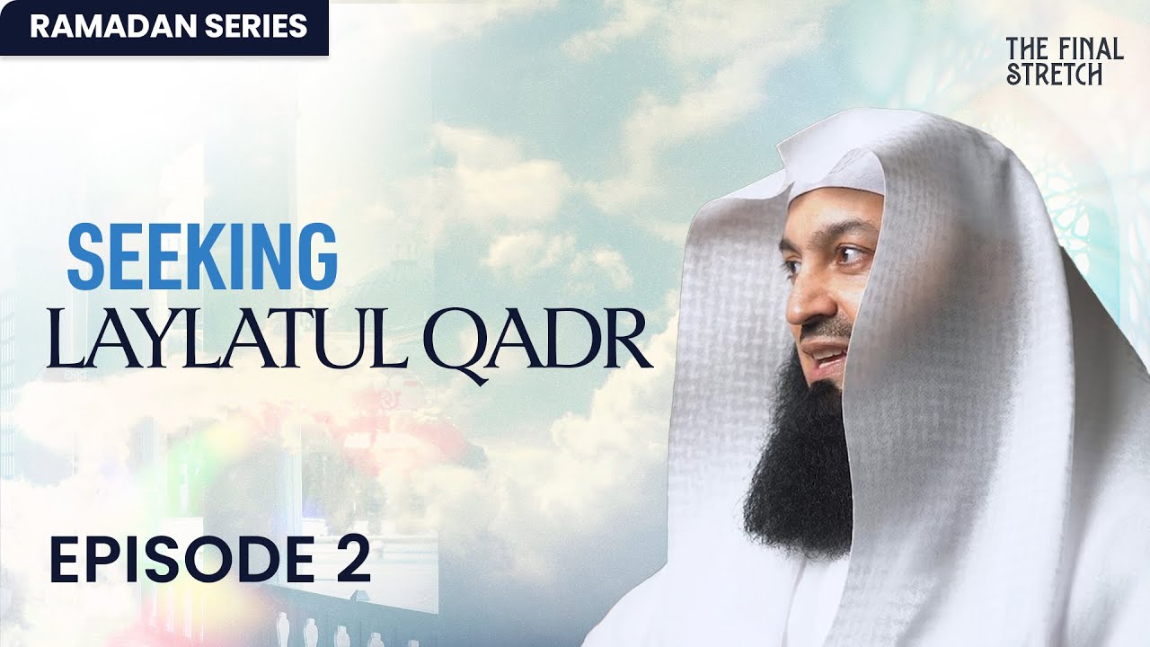 Seeking Laylatul Qadr