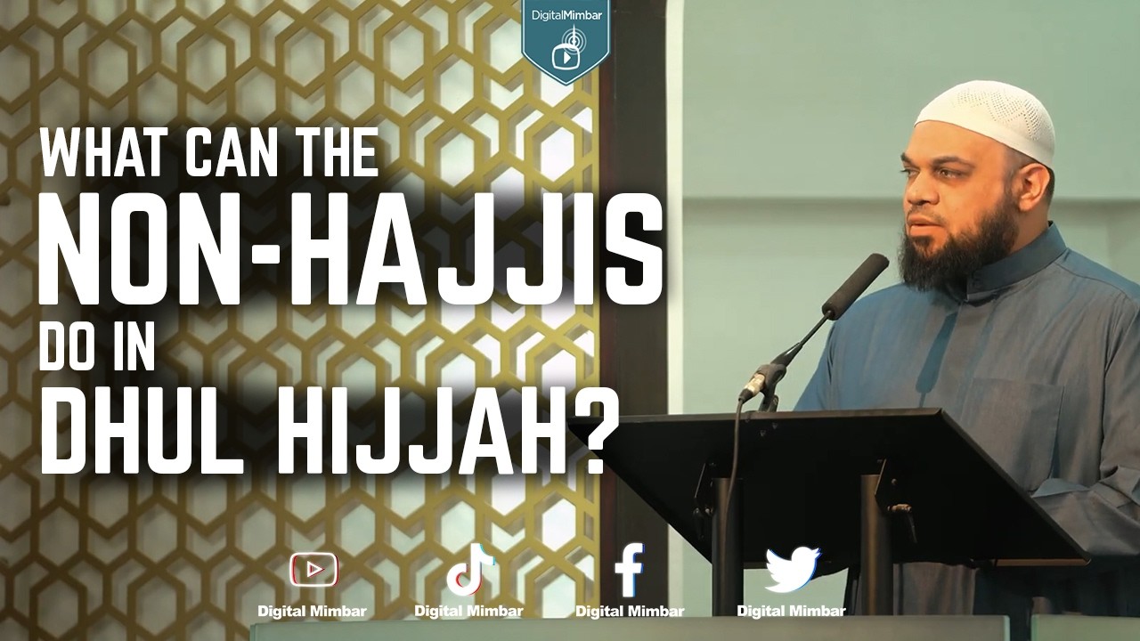 What Can The Non-Haji's Do In Dhul Hijjah?