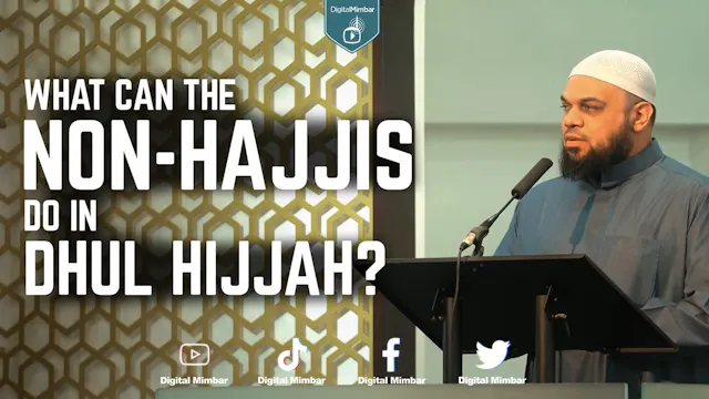 What Can The Non-Haji's Do In Dhul Hi...