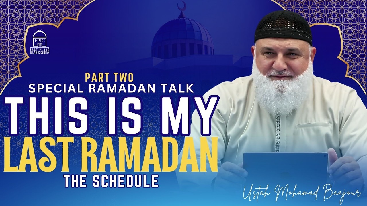 This Is My Last Ramadan - Part 2 - The Schedule