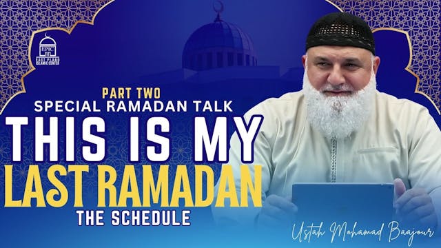 This Is My Last Ramadan - Part 2 - Th...