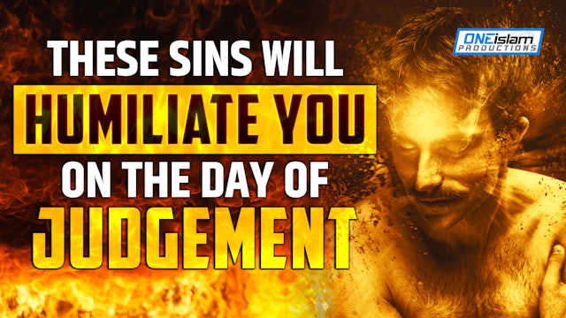 THESE SINS WILL HUMILIATE YOU ON THE DAY OF JUDGEMENT 