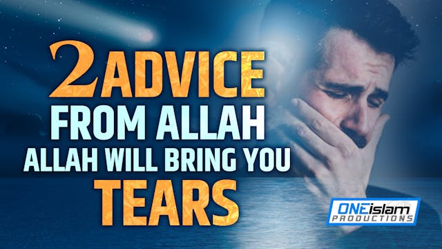 2 Advice From Allah Will Bring You Te...