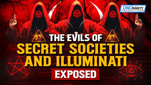 THE EVILS OF SECRET SOCIETIES AND ILLUMINATI EXPOSED