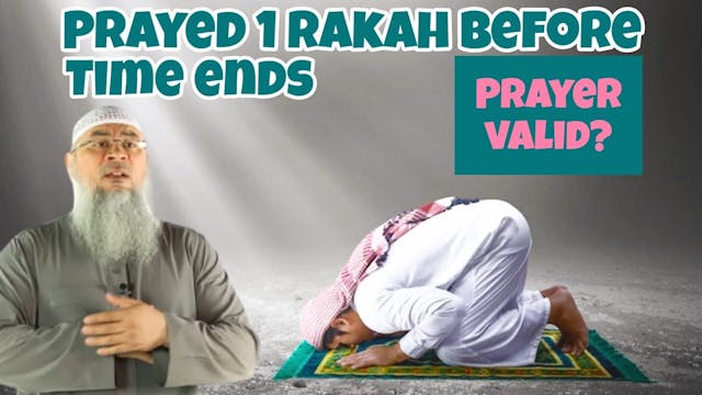 If I pray 1 rakah salah before its ti...