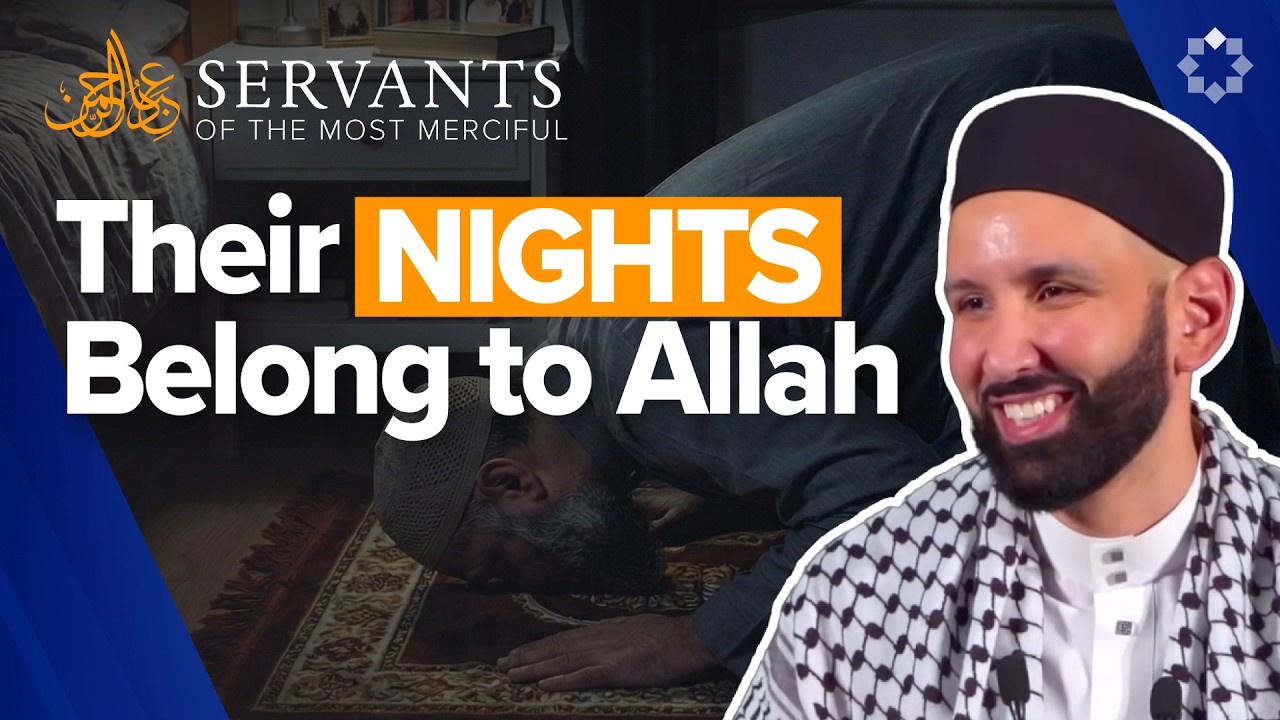 Do You Stay Home Enough & Pray Tahajjud - Servants Of The Most Merciful - EP3