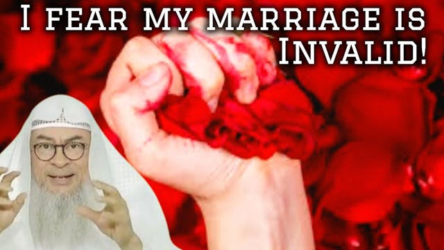 I fear my marriage is invalid, how sh...