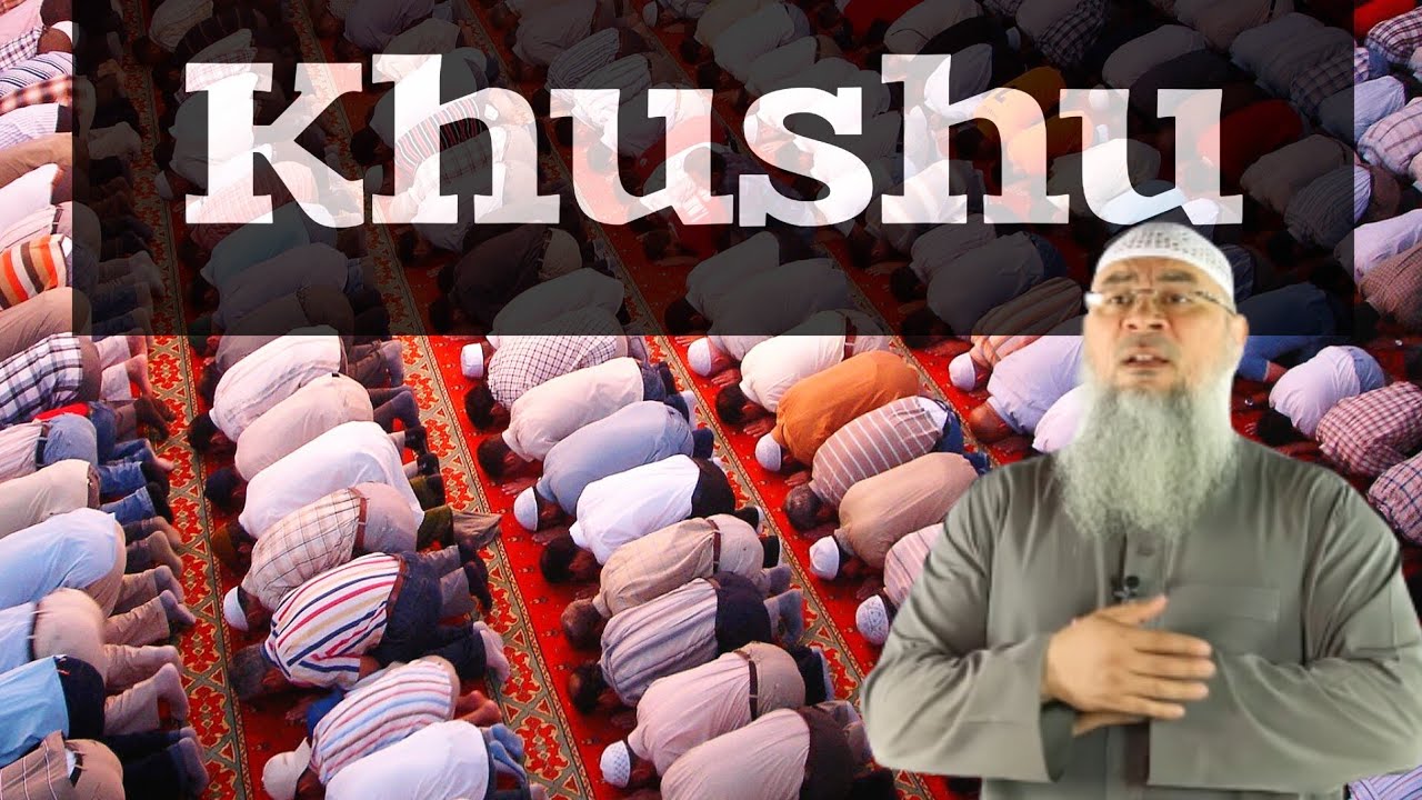 How to achieve Khushu in prayer 