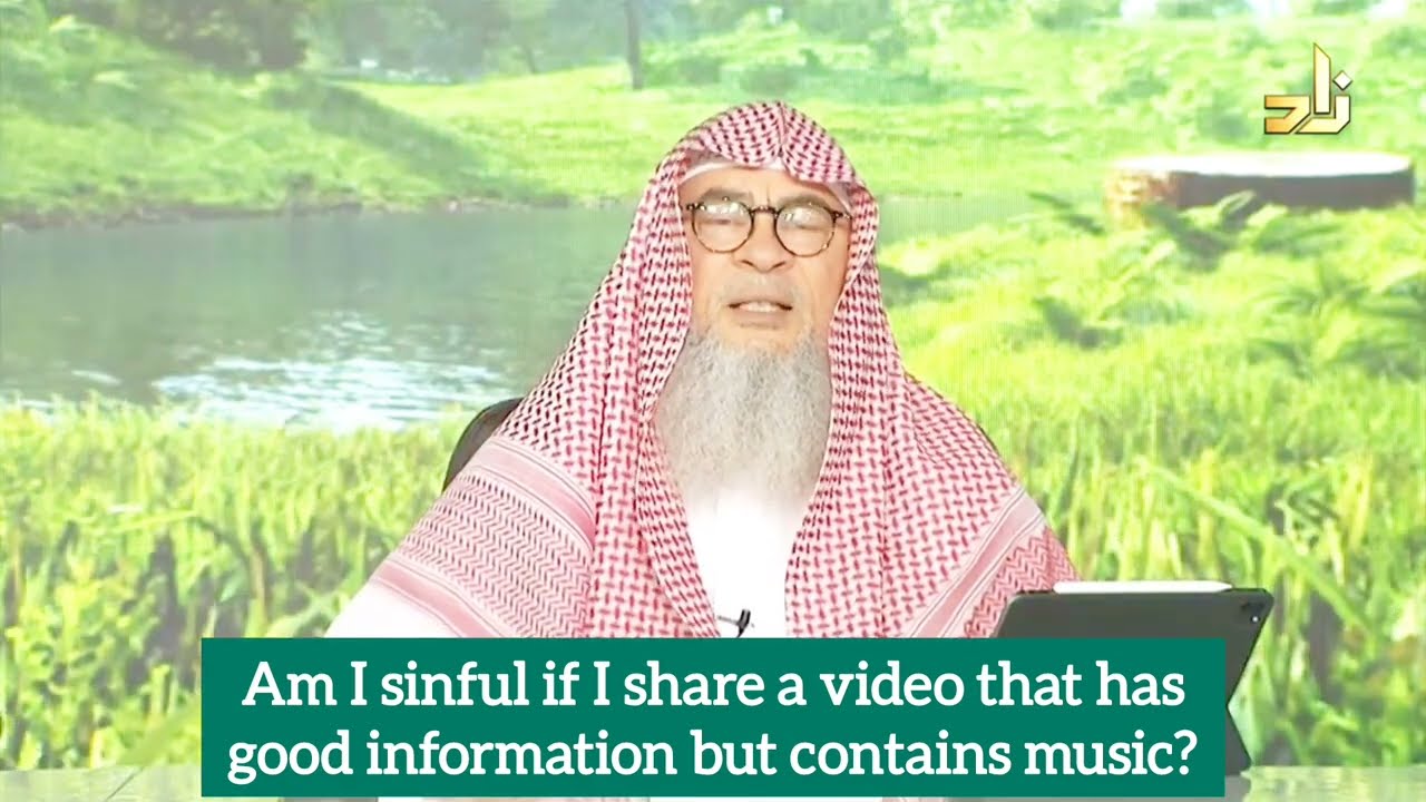 Am I sinful if I share video that has good information but has music women in it