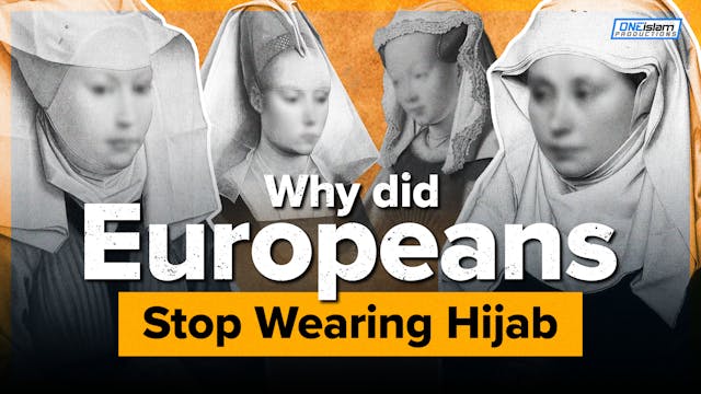 Why Did Europeans Stop Wearing Hijab