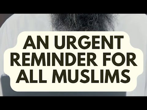 An Urgent Reminder for All Muslims - ...