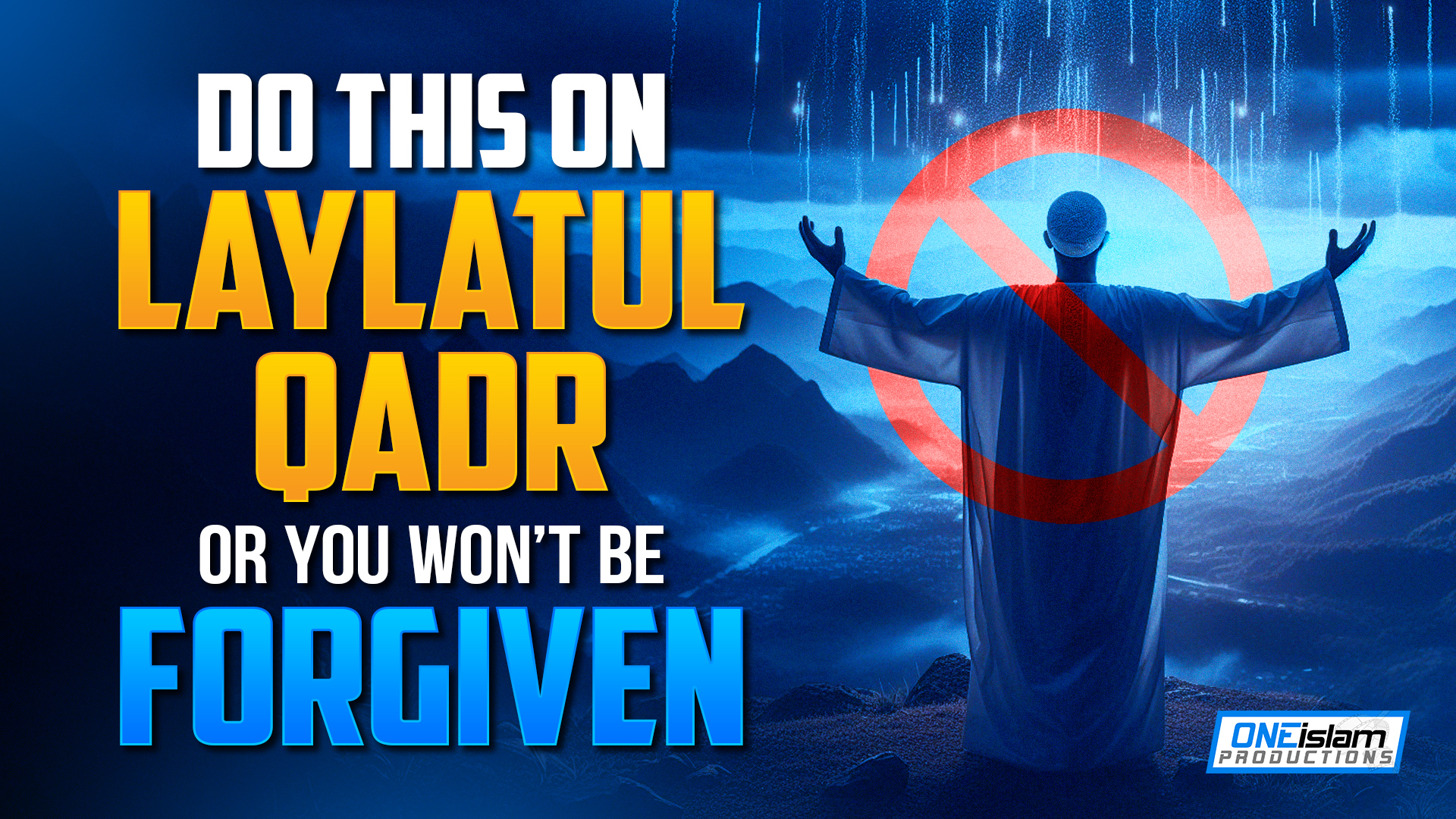 Do This On Laylatul-Qadr Or You Won't Be Forgiven