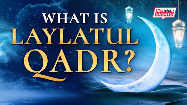 WHAT IS LAYLATUL QADR?
