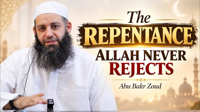The Repentance Allah Never Rejects - ...