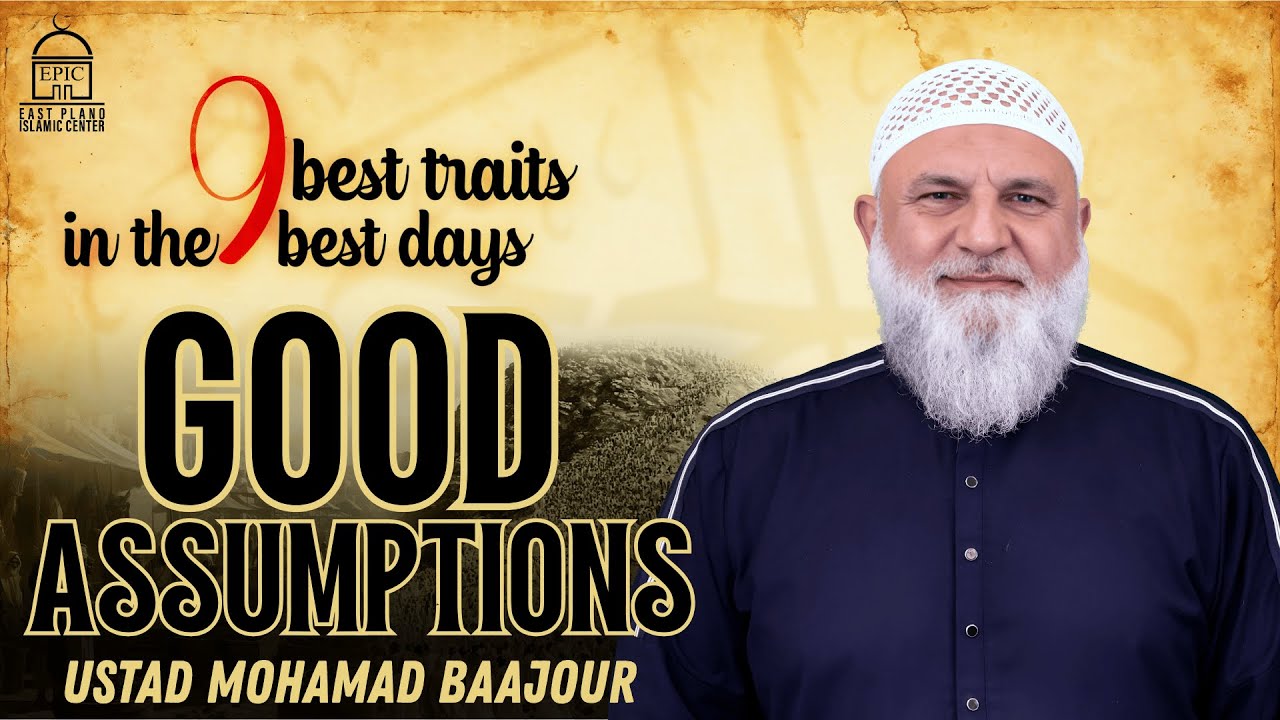 9 Best Traits in the 9 Best Days  Ustadh Mohamad Baajour