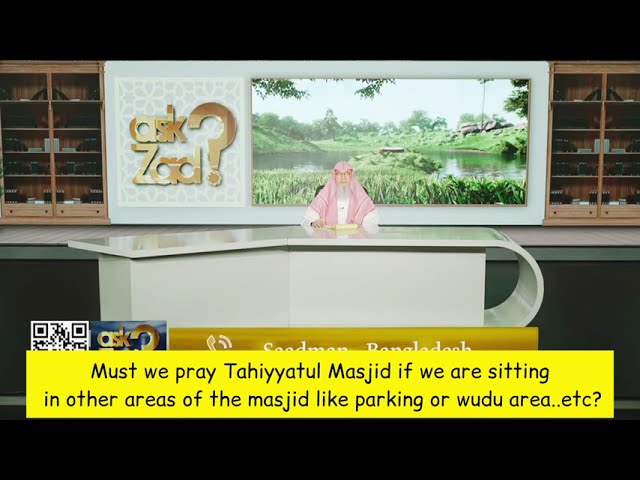 Pray Tahiyatul Masjid, If We Sit In Other Areas Like Parking, Wudu Area Etc?