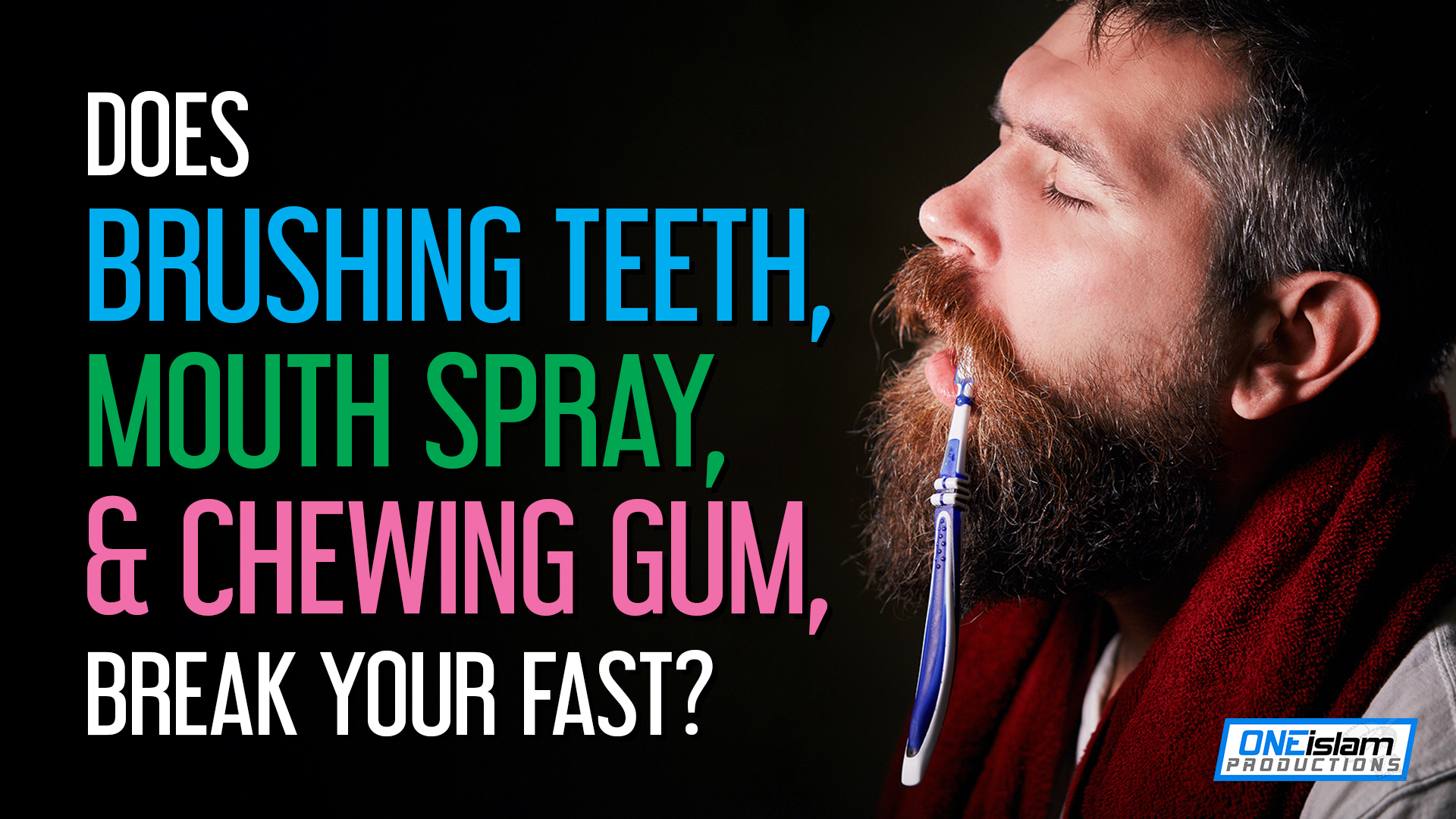 Does Brushing Teeth, Mouth Spray & Chewing Gum Break Fast?