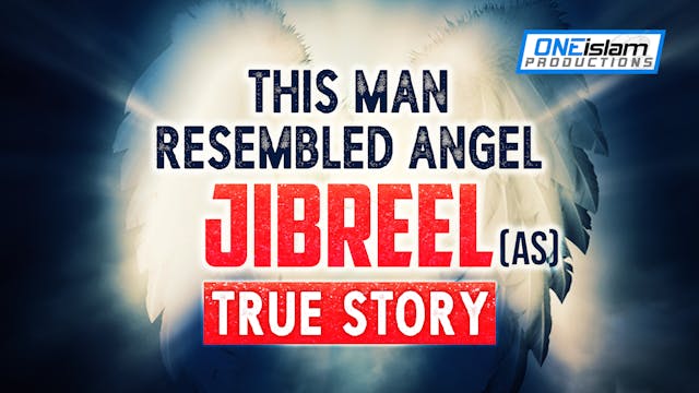 THIS MAN LOOKED LIKE ANGEL JIBREEL (AS)
