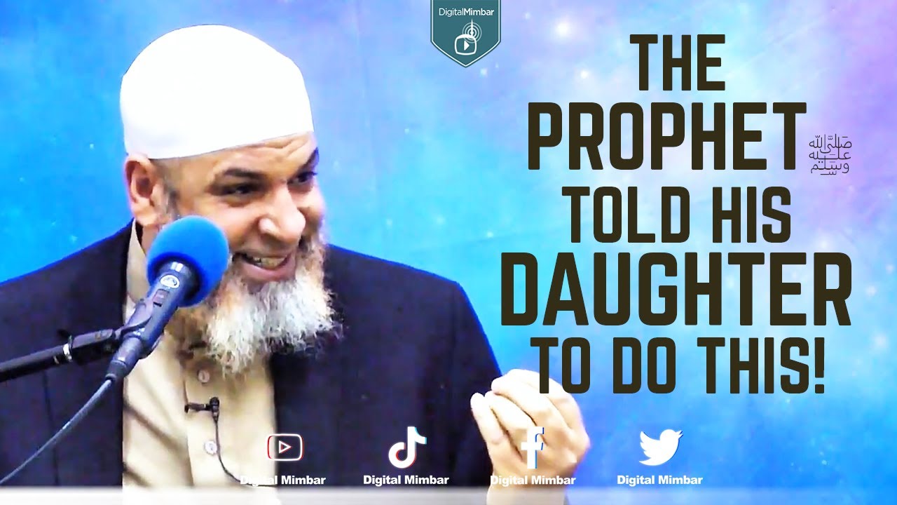 The Prophet ‎ﷺ told his daughter to do this! - Dr. Karim AbuZaid