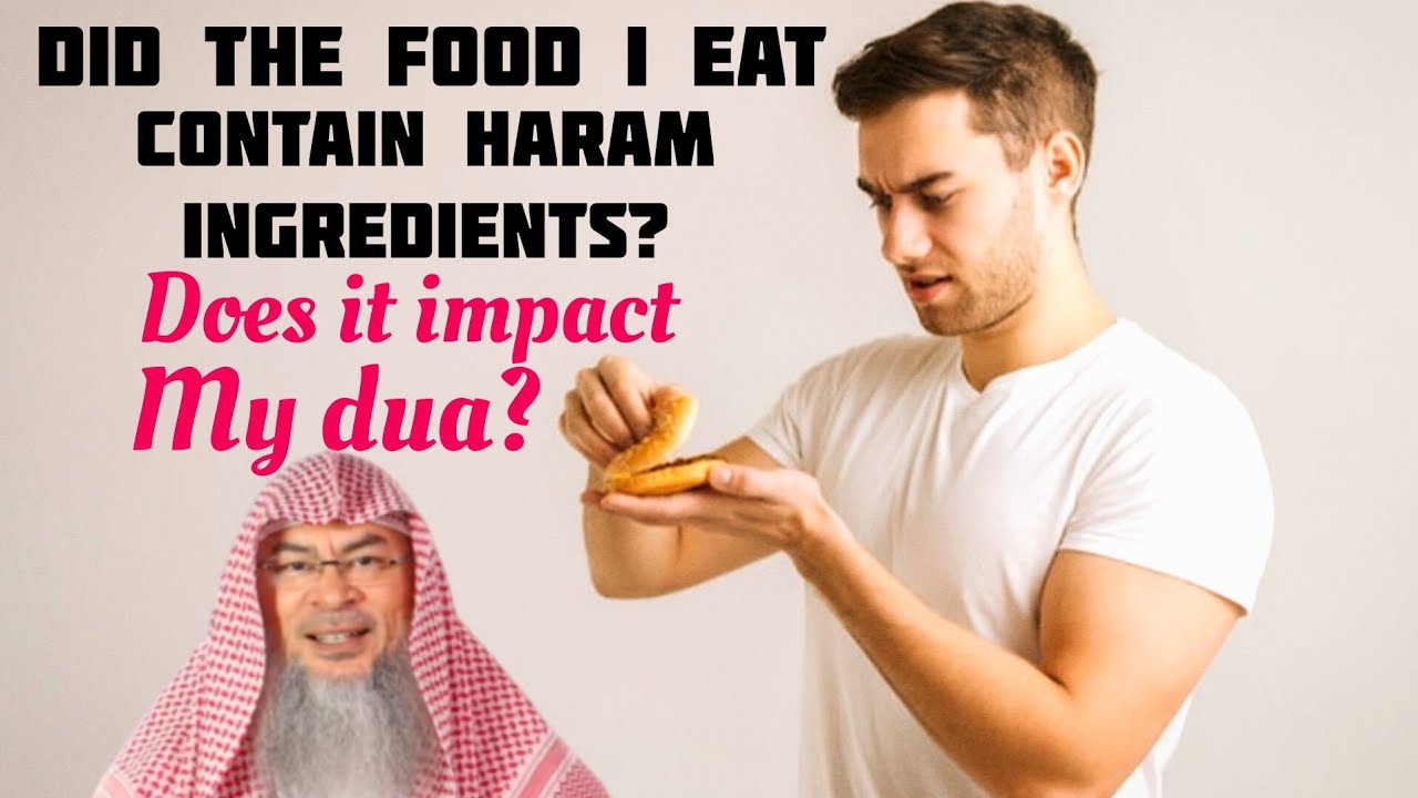 Doubted If Food Contained Haram Ingredients But Ate It Anyway, Impact My Dua?