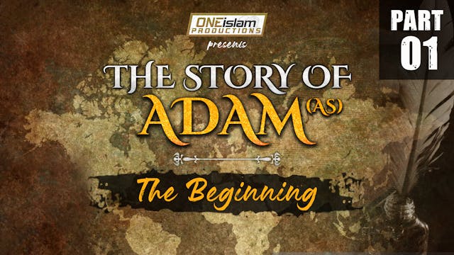 The Beginning | The Story Of Adam | P...