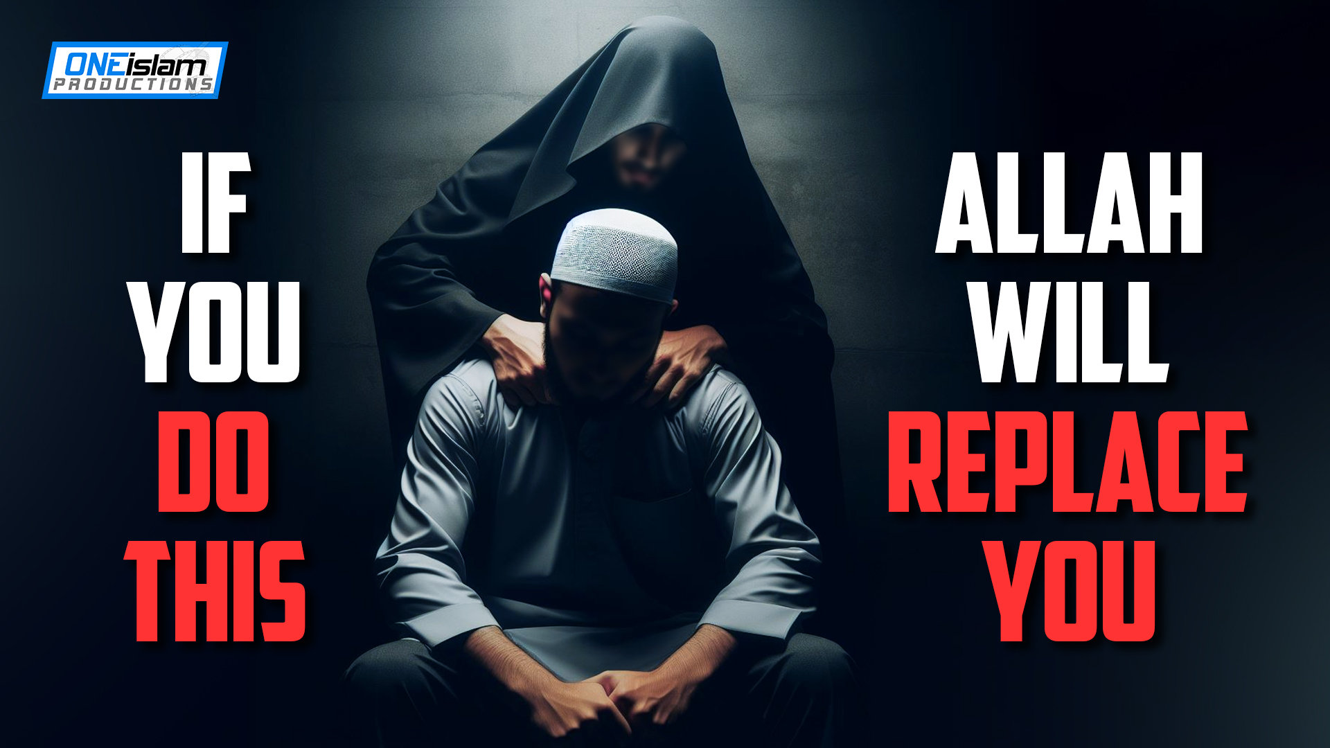 If You Do This, Allah Will Replace You
