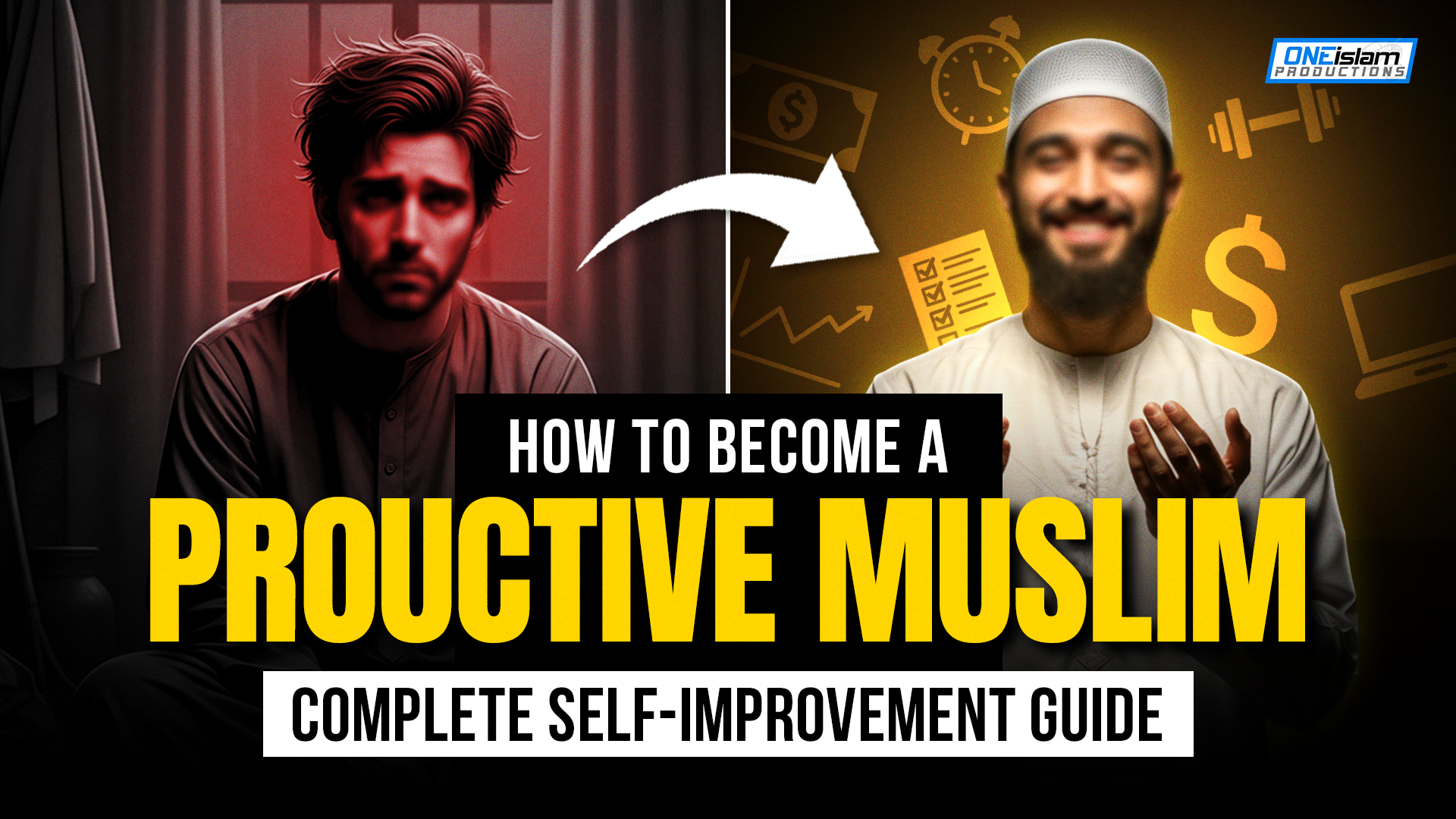 How To Become A Productive Muslim: Complete Self-Improvement Guide