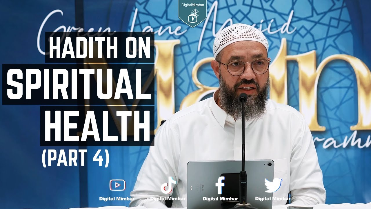 Hadith On Spiritual Health (Part 4)