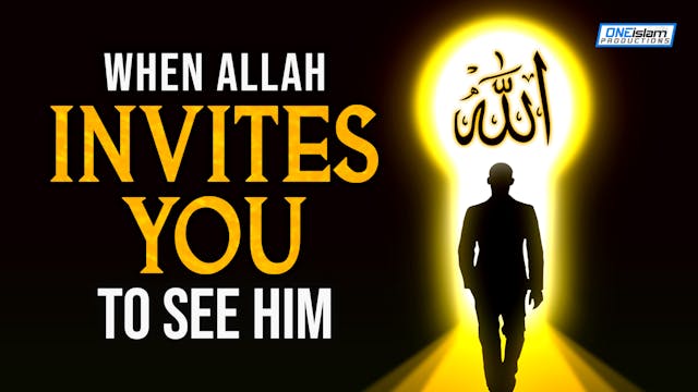 When Allah Invites You To See Him