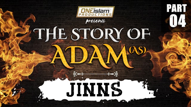 Jinns | The Story Of Adam | PART 4