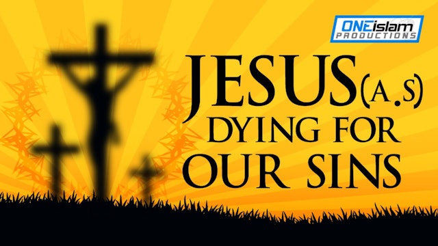 JESUS (AS) DYING FOR OUR SINS