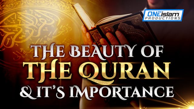 The Beauty Of The Quran and It's Impo...