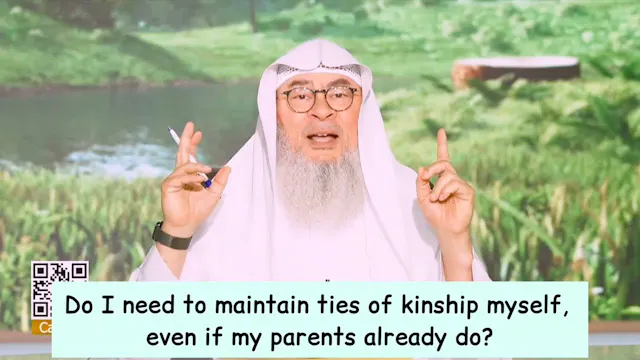 Do I Need To Maintain Ties Of Kinship...