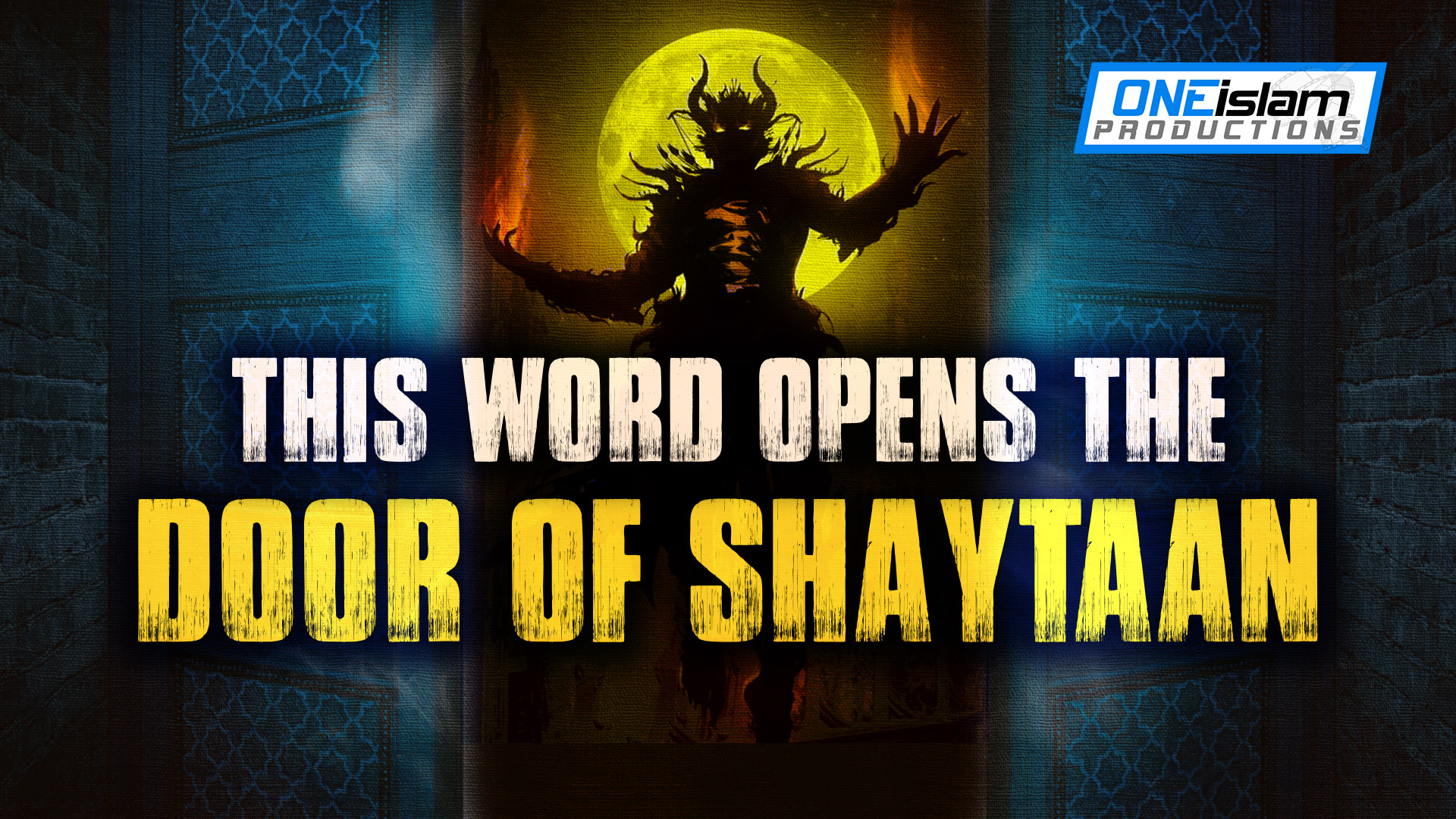 THIS WORD OPENS THE DOOR OF SHAYTAAN