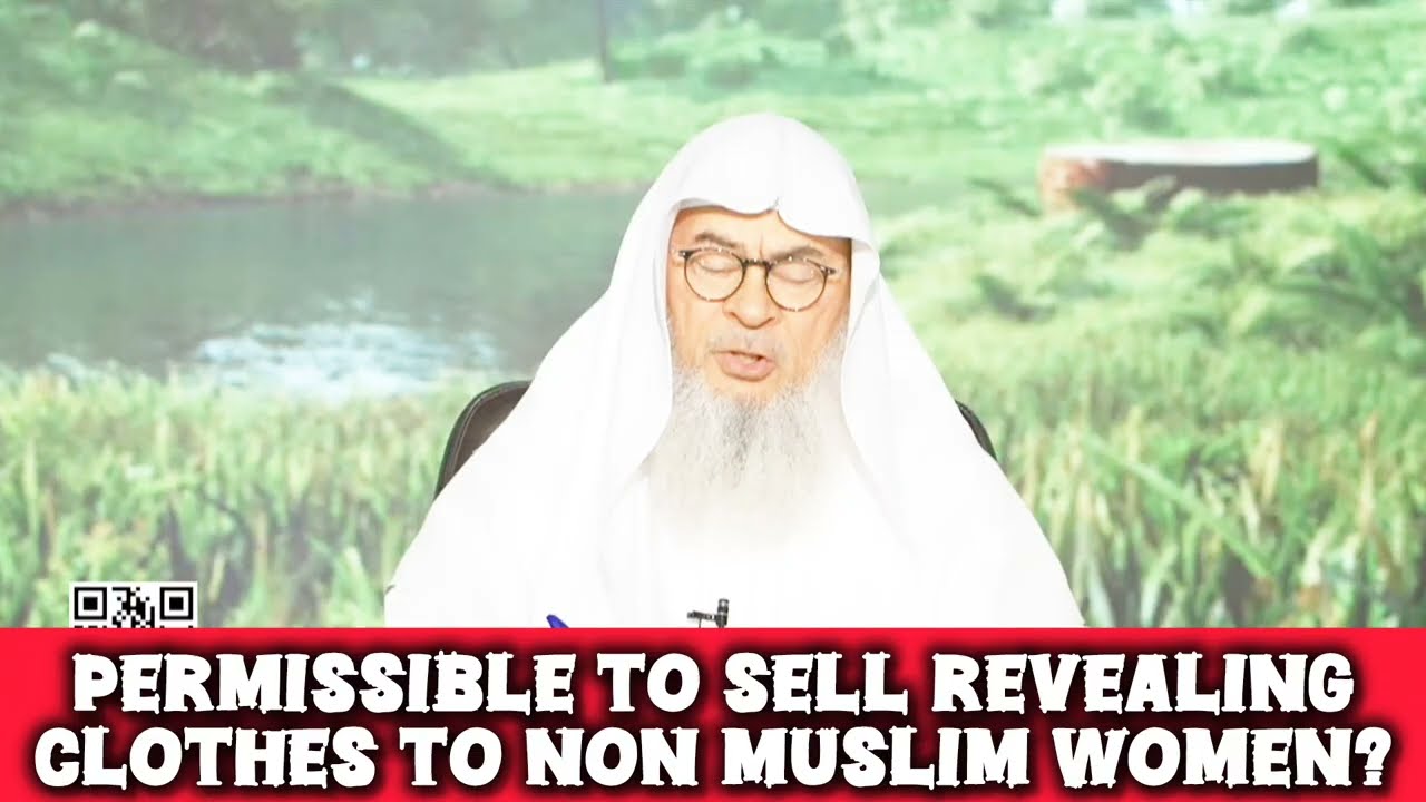 Is it permissible to sell revealing clothes to non muslim women?
